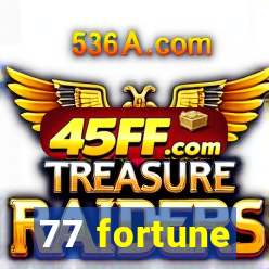 77 fortune